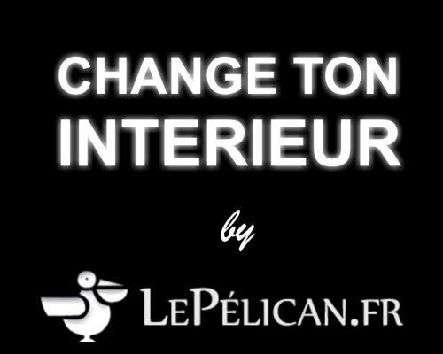 Grand concours Change Ton Interieur